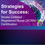 Strategies for Success: Stroke Certified Registered Nurse (SCRN) Certification Review Banner